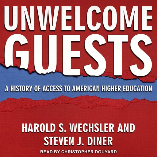 Unwelcome Guests, Harold S.Wechsler, Steven J. Diner