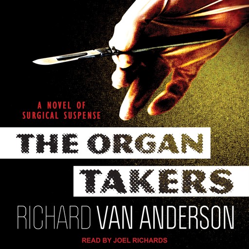 The Organ Takers, Richard Anderson