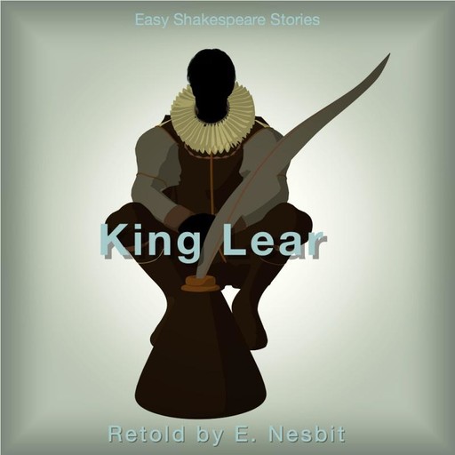 King Lear Retold by E. Nesbit, Nesbit