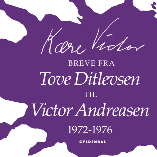 Kære Victor, Tove Ditlevsen, Victor Andreasen