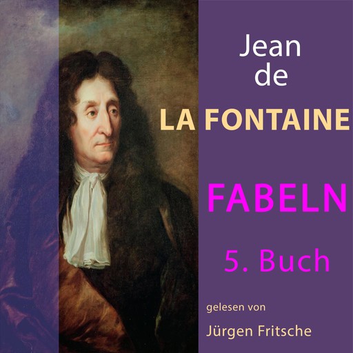 Fabeln von Jean de La Fontaine: 5. Buch, Jean de La Fontaine