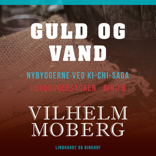 Guld og vand, Vilhelm Moberg