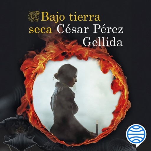 Bajo tierra seca, César Pérez Gellida