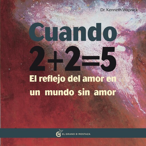 Cuando 2 + 2 = 5, Kenneth Wapnick