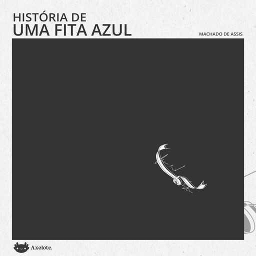 História de uma fita azul, Machado De Assis