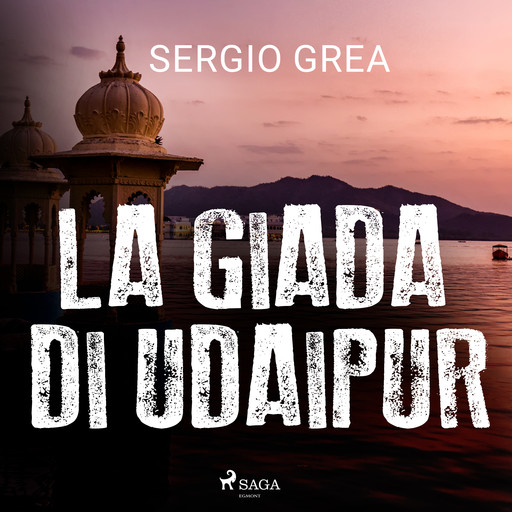 La giada di Udaipur, Sergio Grea