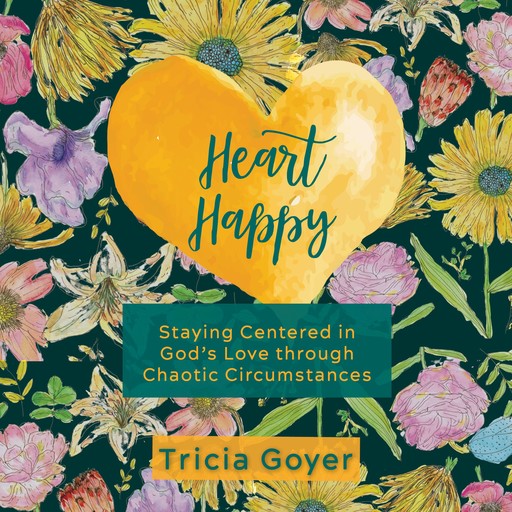 Heart Happy, Tricia Goyer