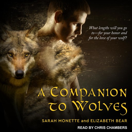 A Companion to Wolves, Elizabeth Bear, Sarah Monette