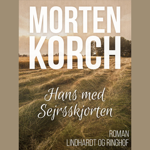 Hans med sejrsskjorten, Morten Korch