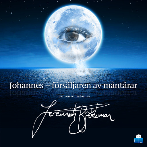 Johannes – försäljaren av måntårar, Jeremiah Björkman