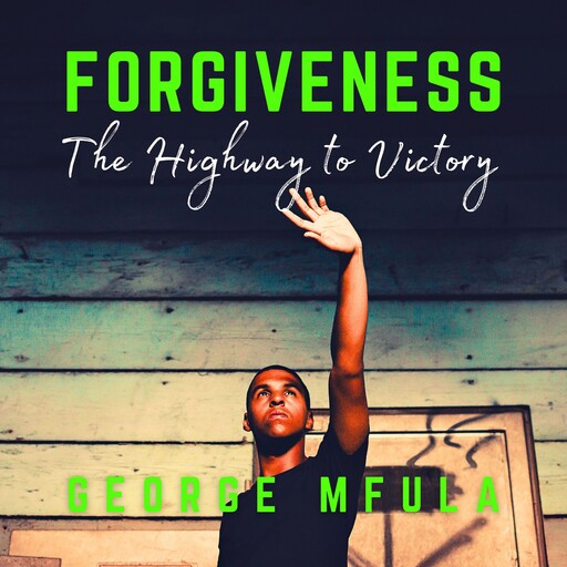 Forgiveness, George Mfula