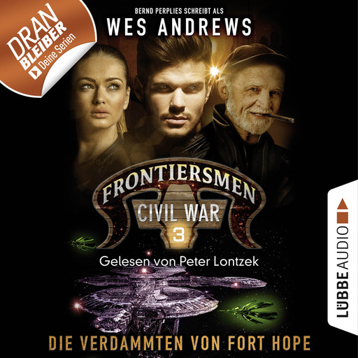 Frontiersmen: Civil War, Folge 3: Die Verdammten von Fort Hope (Ungekürzt), Bernd Perplies, Wes Andrews