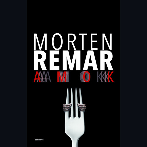 Amok, Morten Remar