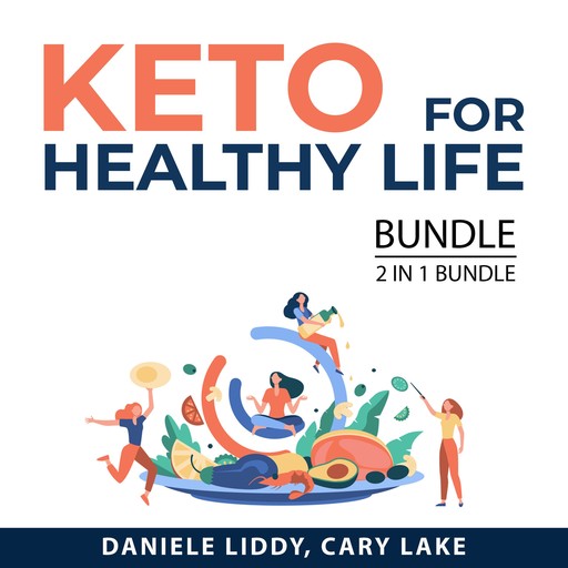 Keto For Healthy Life Bundle, 2 in 1 Bundle, Daniele Liddy, Cary Lake