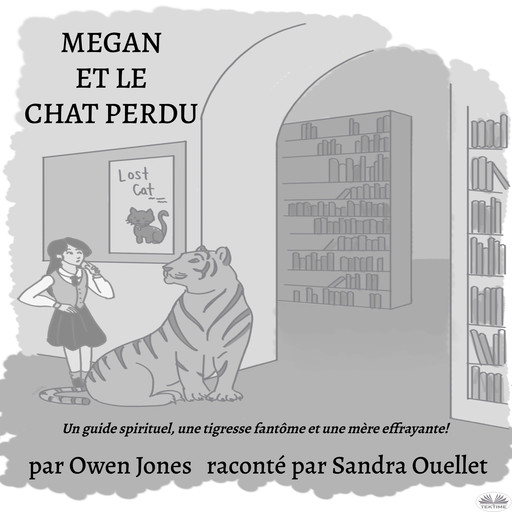 Megan Et Le Chat Perdu-Un Guide Spirituel, Une Tigresse Fantôme Et Une Mère Effrayante !, Owen Jones