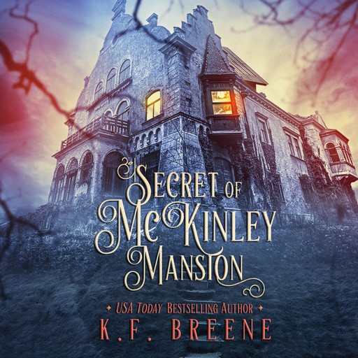 Secret of McKinley Mansion, K.F.Breene