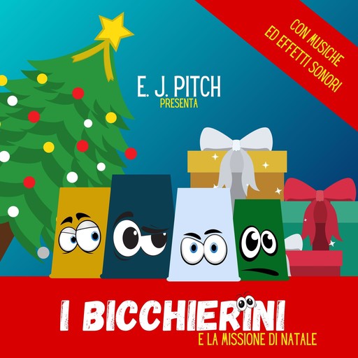 I Bicchierini e la Missione di Natale, E.J. Pitch