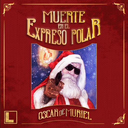 Muerte en el Expreso Polar (Completo), Oscar de Muriel