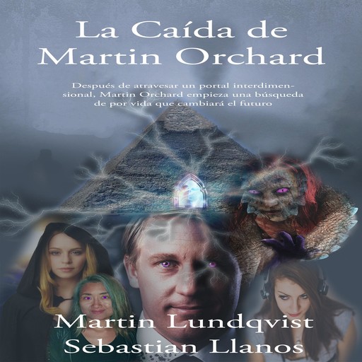 La Caida de Martin Orchard, Martin Lundqvist, Sebastian Llanos