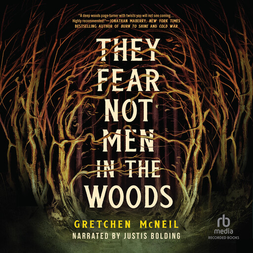 They Fear Not Men in the Woods, Gretchen McNeil