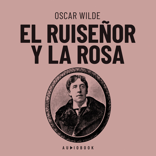 El ruiseñor y la rosa, Oscar Wilde