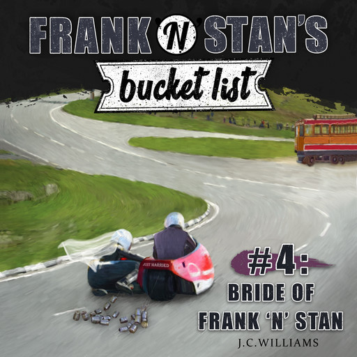 Frank 'n' Stan's Bucket List #4 Bride of Frank 'n' Stan, J.C. Williams