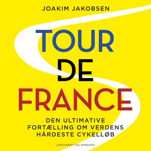 Tour de France - Den ultimative fortælling om verdens hårdeste cykelløb, Joakim Jakobsen