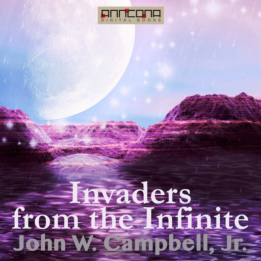 Invaders from the Infinite, J.R., John Campbell