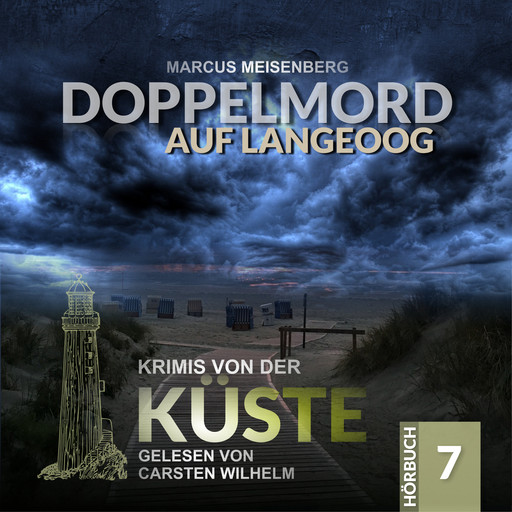 Doppelmord auf Langeoog - Krimis von der Küste, Folge 7 (Ungekürzt), Marcus Meisenberg