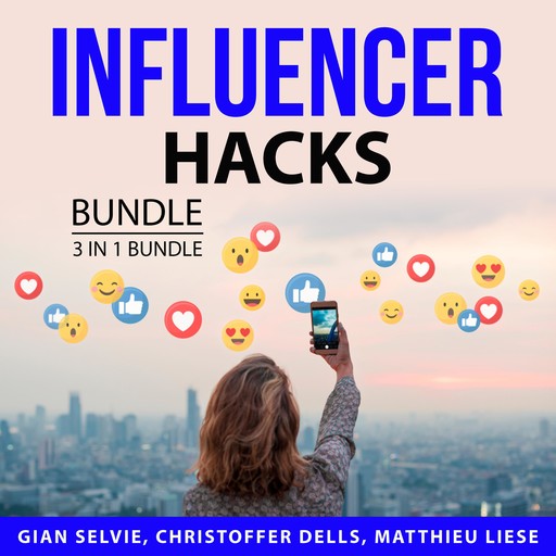 Influencer Hacks Bundle, 3 in 1 Bundle, Gian Selvie, Christoffer Dells, Matthieu Liese