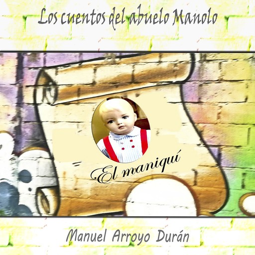 EL MANIQUÍ, Manuel Arroyo Durán