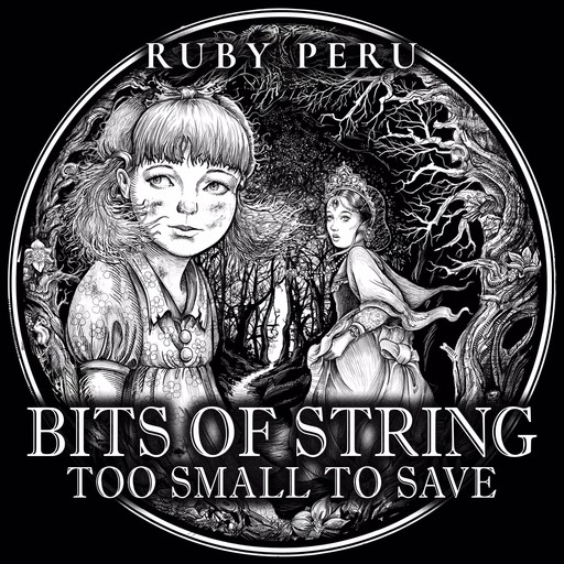 Bits of String too Small to Save, Ruby Peru