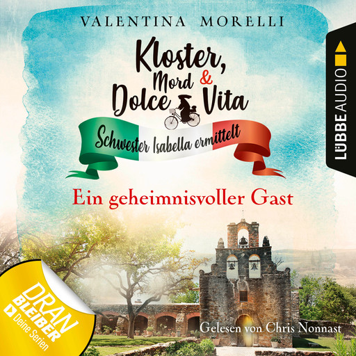 Ein geheimnisvoller Gast - Kloster, Mord und Dolce Vita - Schwester Isabella ermittelt, Folge 3 (Ungekürzt), Valentina Morelli