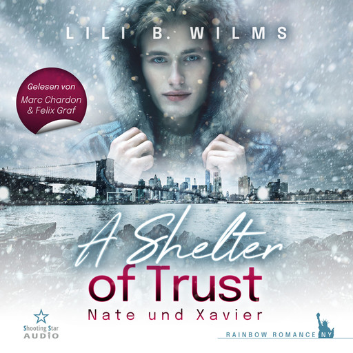 A Shelter of Trust - Nate und Xavier - Rainbow Romance NY (ungekürzt), Lili B. Wilms