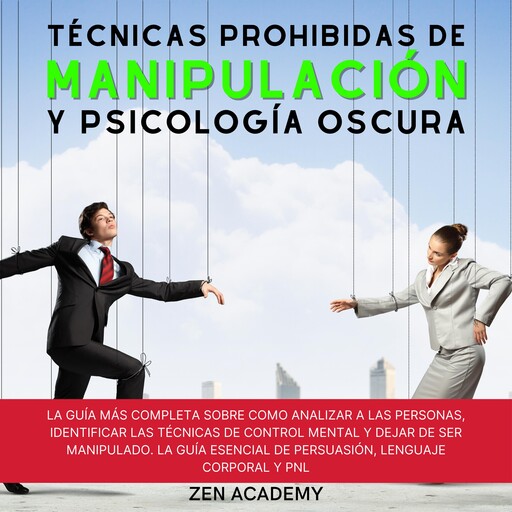 Técnicas Prohibidas de Manipulación y Psicología Oscura, Zen Academy