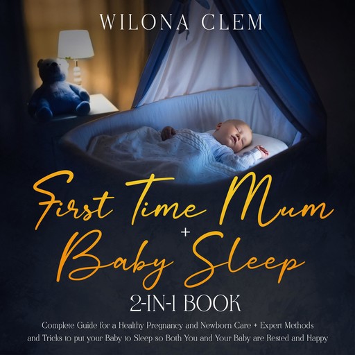 First Time Mum + Baby Sleep 2-in-1 Book, Wilona Clem