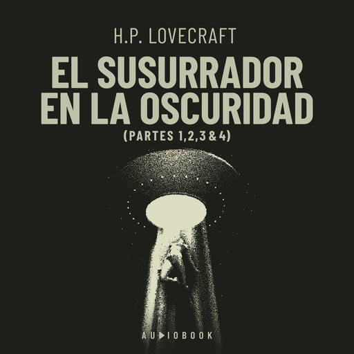El susurrador en la oscuridad (Completo), Howard Philips Lovecraft