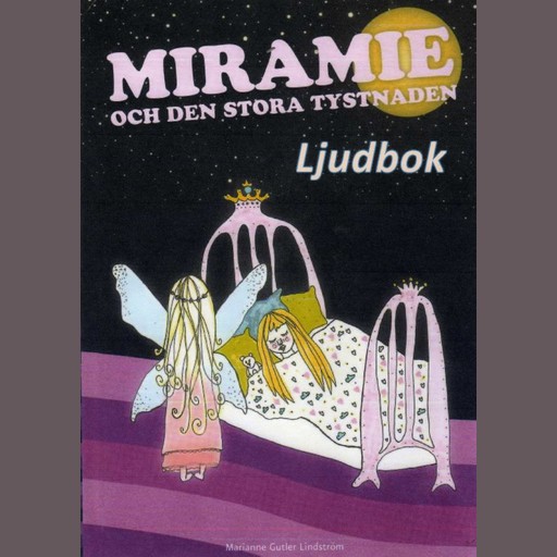 Miramie och den stora tystnaden, Marianne Gutler Lindström