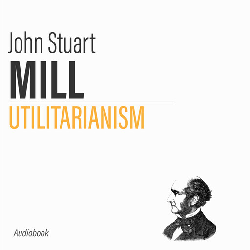 Utilitarianism, John Stuart Mill