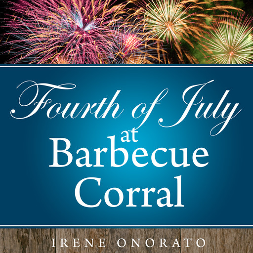 Fourth of July at Barbecue Corral, Irene Onorato