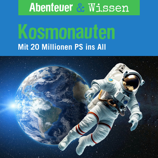 Abenteuer & Wissen, Kosmonauten - Mit 20 Millionen PS ins All, Maja Nielsen