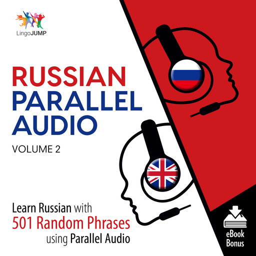 Russian Parallel Audio - Learn Russian with 501 Random Phrases using Parallel Audio - Volume 2, Lingo Jump