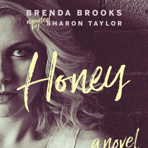 Honey - A Novel (Unabridged), Brenda Brooks