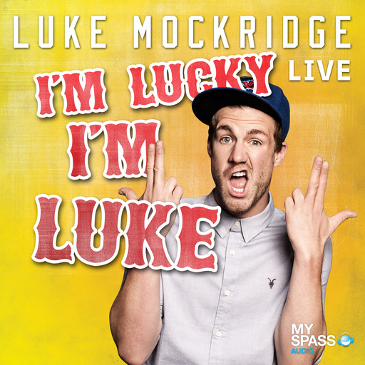 Luke Mockridge - I'm lucky I'm Luke, Luke Mockridge