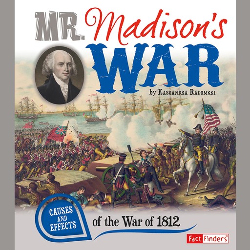 Mr. Madison's War, Kassandra Radomski