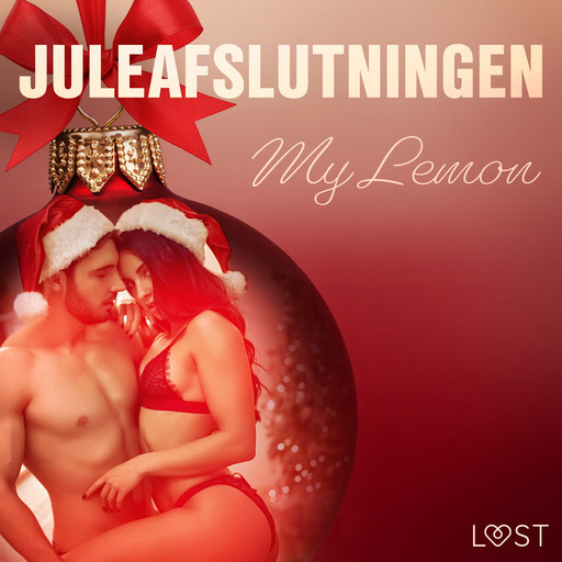 11. december: Juleafslutningen – en erotisk julekalender, My Lemon