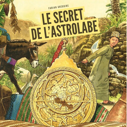 Le secret de l'Astrolabe, Fabian Grégoire