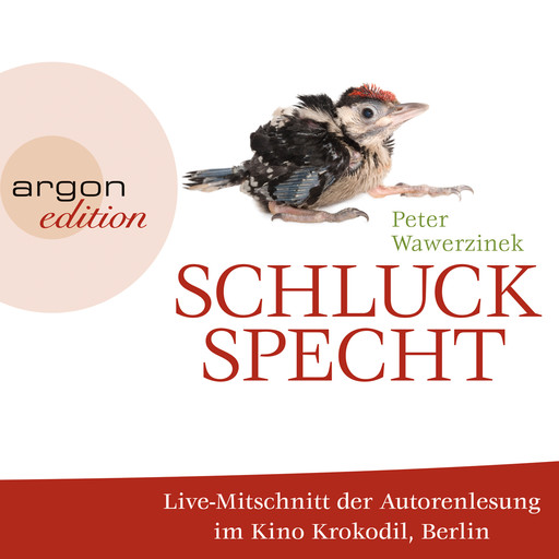 Schluckspecht (Live-Autorenlesung der gekürzten Fassung), Peter Wawerzinek