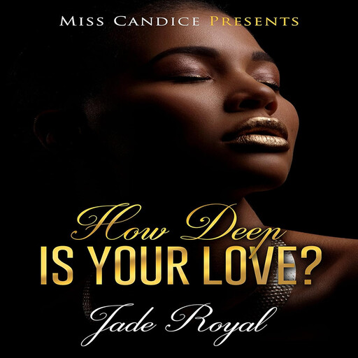 How Deep is Your Love, Jade Royal