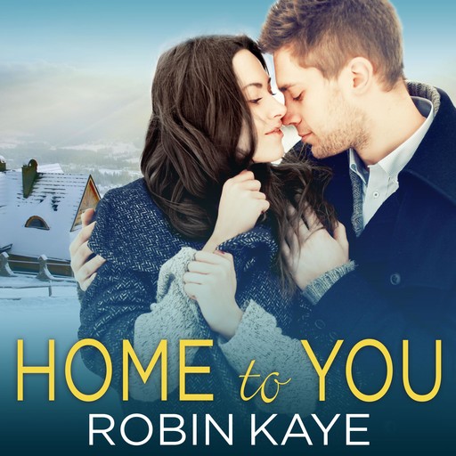 Home to You, Robin Kaye